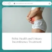 Pelvic Health and Urinary Incontinence Treatment