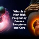 What Is a High Risk Pregnancy? Causes, Symptoms, and Care