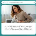 10 Early Signs of Miscarriage Every Woman Should Know