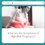 What are the Symptoms of High Risk Pregnancy?